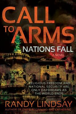 Call to Arms: Nations Fall by Randy Lindsay