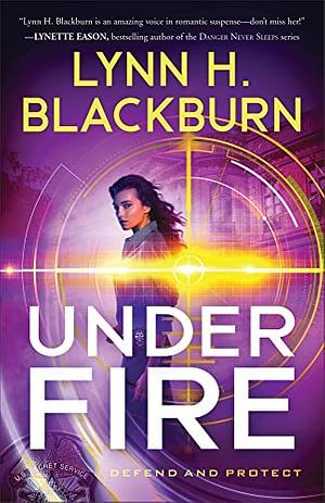 Under Fire by Lynn H. Blackburn