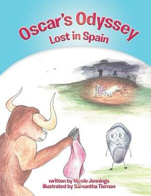 Oscar's Odyssey: Lost in Spain by Nicole Jennings