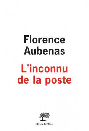 L'Inconnu de la poste by Florence Aubenas