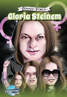 Female Force: Gloria Steinem by Melissa Seymour