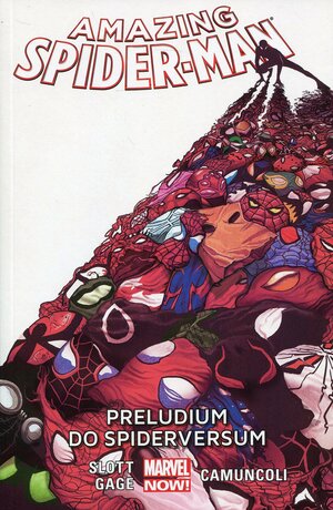 Amazing Spider-Man, Tom 2: Preludium do Spiderversum by Dan Slott, Giuseppe Camuncoli