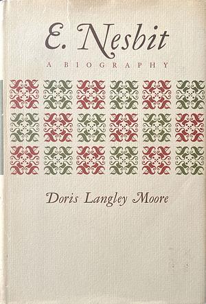 E. Nesbit: A Biography by Doris Langley Moore