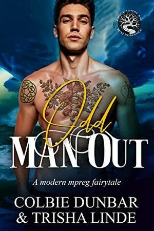 Odd Man Out by Colbie Dunbar, Trisha Linde