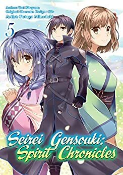 Seirei Gensouki: Spirit Chronicles (Manga) Volume 5 by Futago Minaduki, Yuri Kitayama