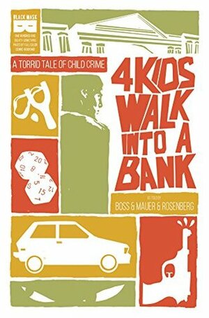 4 Kids Walk Into A Bank by Matthew Rosenberg, Tyler Boss, Thomas Mauer, Clare DeZutti