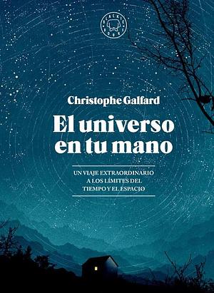 El universo en tu mano by Christophe Galfard