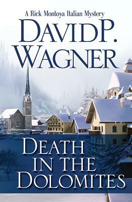 Death in the Dolomites by David P. Wagner