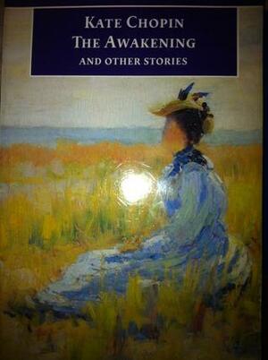 The Awakening And Other Stories by Kate Chopin