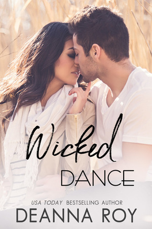 Wicked Dance by Deanna Roy