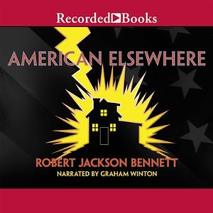 American Elsewhere by Robert Jackson Bennett