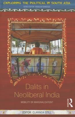 Dalits in Neoliberal India: Mobility or Marginalisation? by 