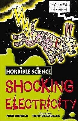 Shocking Electricity by Tony De Saulles, Nick Arnold