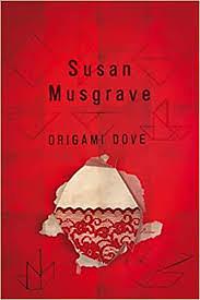 Origami Dove by Susan Musgrave