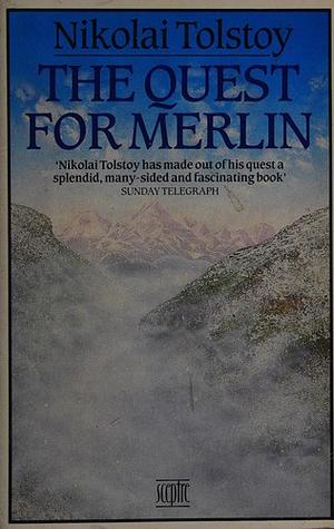 The Quest for Merlin by Nikolai Tolstoy