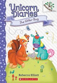 The Glitter Bug: A Branches Book (Unicorn Diaries #9) by Rebecca Elliott