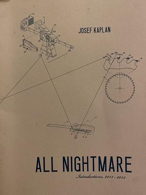 All Nightmare by Josef Kaplan