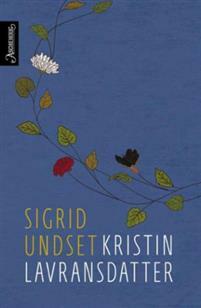 Kristin Lavransdatter by Sigrid Undset