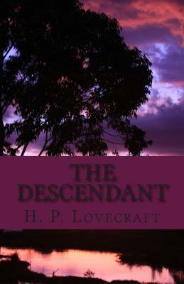 The Descendant by H.P. Lovecraft