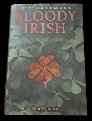 Bloody Irish by Bob Curran