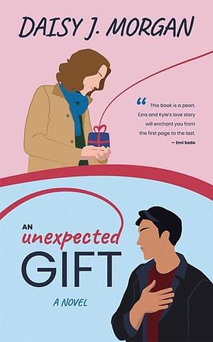 An Unexpected Gift by Daisy J. Morgan