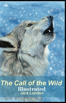 The Call of the Wild Illustrated by Jack London