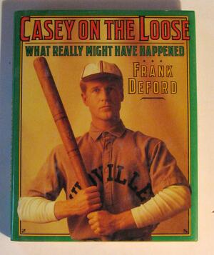 Casey On The Loose by Frank Deford