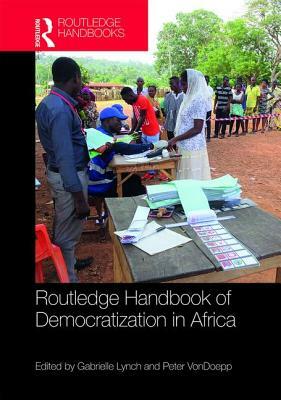 Routledge Handbook of Democratization in Africa by 