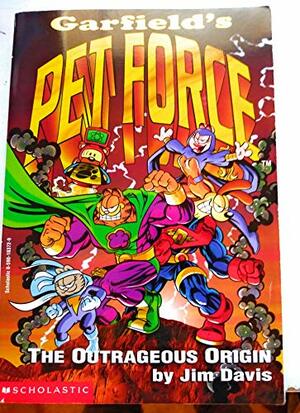 Garfield's Pet Force The Outrageous Origin by Jim Davis, Michael Teitelbaum