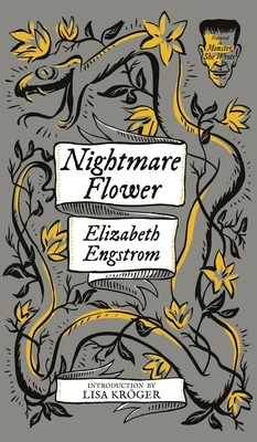 Nightmare Flower (Monster, She Wrote) by Elizabeth Engstrom