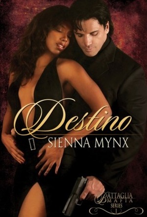 Destino by Sienna Mynx