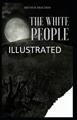 The White People Illustrated by Arthur Machen