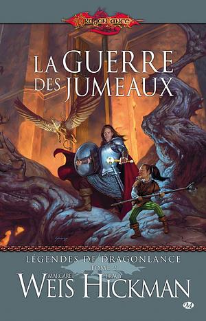 La Guerre des jumeaux by Tracy Hickman, Margaret Weis