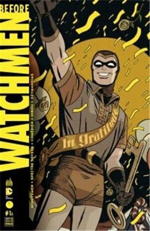 Before Watchmen: Vol. 1 (Before Watchmen: French Editions #1) by Len Win, Brian Azzarello, Darwyn Cooke, J. Michael Straczynski