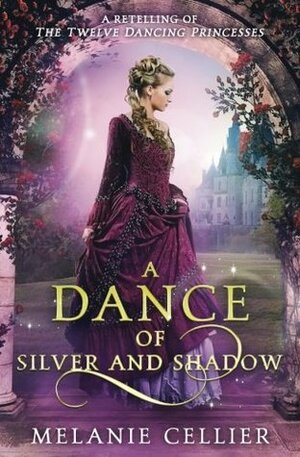 A Dance of Silver and Shadow by Melanie Cellier