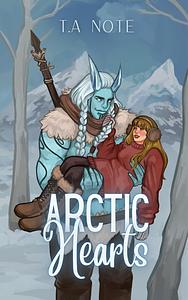 Arctic Hearts by T.A. Note