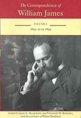 The Correspondence of William James: William and Henry: 1895-1899 by William James