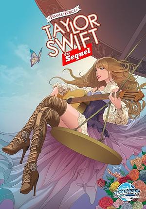 Female Force: Taylor Swift 2: The Sequel  by Lucy Fidelis, Michael L. Frizell