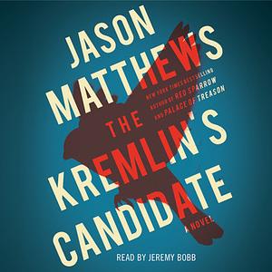 The Kremlin's Candidate by Jason Matthews