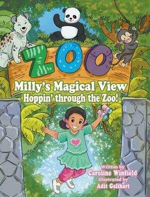 Milly's Magical View Hoppin' through the Zoo! by Caroline Winfield