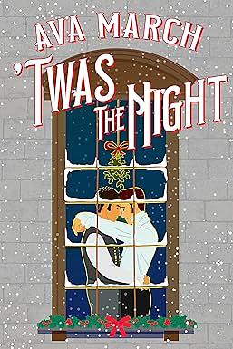 ‘Twas the Night by Ava March