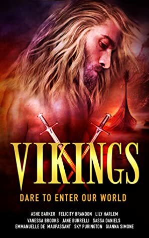 Vikings by Sky Purington, Ashe Barker, Jane Burrelli, Gianna Simone, Felicity Brandon, Emmanuelle de Maupassant, Lily Harlem, Sassa Daniels, Vanessa Brooks