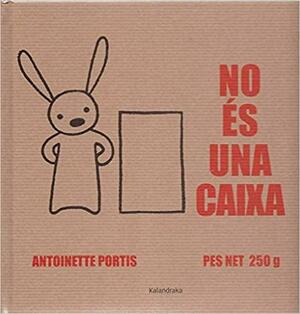 No és una caixa by Helena Garcia, Antoinette Portis