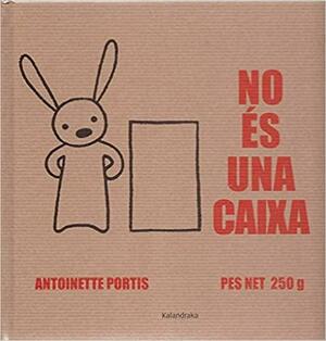 No és una caixa by Antoinette Portis, Helena Garcia