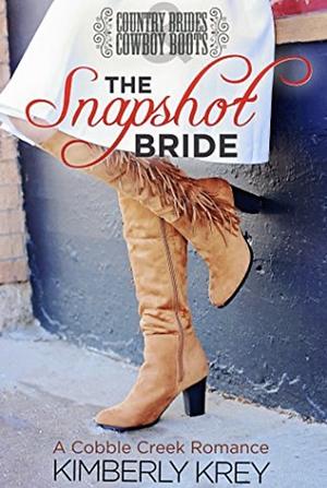 The Snapshot Bride by Kimberly Krey