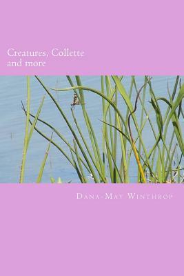 Creatures, Collette and more by Dana-May Winthrop