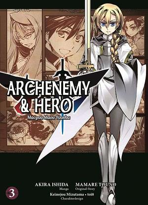 Archenemy & Hero 3 - Maoyuu Maou Yuusha by Akira Ishida, Mamare Touno