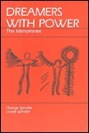 Dreamers with Power: The Menominee by George D. Spindler