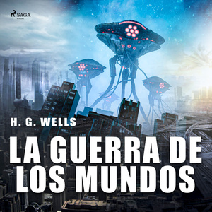 La Guerra de los Mundos by H.G. Wells