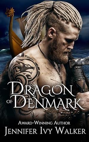 Dragon of Denmark by Jennifer Ivy Walker, Jennifer Ivy Walker